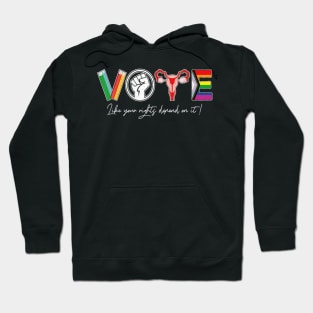 Vote Like Your Daughter’s Rights Depend on It v2 Hoodie